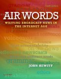Air Words Writing Broadcast News in the Internet Age