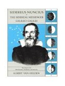 Sidereus Nuncius, or the Sidereal Messenger 74th 9780226279039 Front Cover
