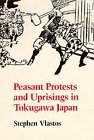 Peasant Protests and Uprisings in Tokugawa Japan  cover art