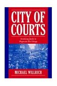 City of Courts Socializing Justice in Progressive Era Chicago cover art