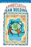 Appreciative Team Building Positive Questions to Bring Out the Best of Your Team cover art