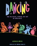 Dancing The Pleasure, Power, and Art of Movement  9780613637039 Front Cover