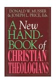 New Handbook of Christian Theologians 1996 9780687278039 Front Cover