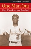 One Man Out Curt Flood Versus Baseball cover art