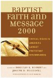 Baptist Faith and Message 2000 Critical Issues in America&#39;s Largest Protestant Denomination