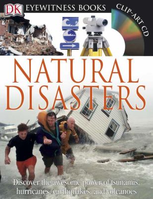 DK Eyewitness Books: Natural Disasters Natural Disasters 2012 9780756693039 Front Cover