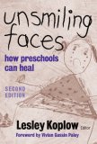 Unsmiling Faces How Preschools Can Heal