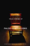 True Stories of False Confessions  9780810126039 Front Cover