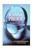 Scandal Proof Do Ethics Laws Make Government Ethical?  9780815754039 Front Cover