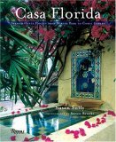 Casa Florida Spanish-Style Houses from Winter Park to Coral Gables 2005 9780847827039 Front Cover