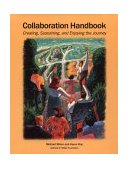 Collaboration Handbook Creating, Sustaining, and Enjoying the Journey 1994 9780940069039 Front Cover