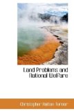 Land Problems and National Welfare 2009 9781103012039 Front Cover