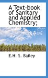 Text-Book of Sanitary and Applied Chemistry; 2009 9781117042039 Front Cover