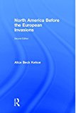North America Before the European Invasions 2nd 9781138890039 Front Cover