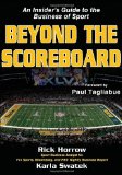 Beyond the Scoreboard An Insider's Guide to the Business of Sport 2011 9781450413039 Front Cover