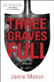 Three Graves Full 2013 9781451685039 Front Cover