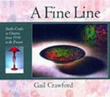 Fine Line Studio Crafts in Ontario from 1930 to the Present 1998 9781550023039 Front Cover