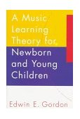Music Learning Theory for Newborn and Young Children  9781579990039 Front Cover