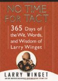 No Time for Tact 365 Days of the Wit, Words, and Wisdom of Larry Winget  9781592405039 Front Cover