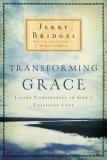 Transforming Grace Living Confidently in God's Unfailing Love 2008 9781600063039 Front Cover