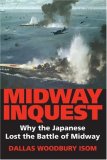 Midway Inquest Why the Japanese Lost the Battle of Midway 2007 9780253349040 Front Cover