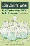 Acting Lessons for Teachers Using Performance Skills in the Classroom cover art