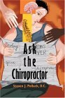 Ask the Chiropractor 2004 9780595324040 Front Cover