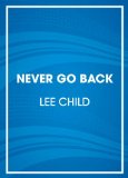 Never Go Back 2013 9780804121040 Front Cover
