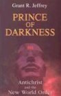 Prince of Darkness Antichrist and the New World Order 1995 9780921714040 Front Cover