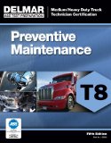 ASE Test Prep- T8 Preventive Maintenance 
