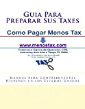 Guia para Preparar Sus Taxes Manual para Contribuyentes Hispanos en Los Estados Unidos 2013 9781469932040 Front Cover