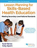 Lesson Planning for Skills-Based Health Education Meeting Secondary-Level National Standards  9781492558040 Front Cover