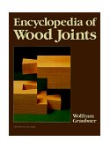Encyclopedia of Wood Joints 1992 9781561580040 Front Cover
