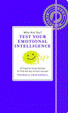 Who Are You? Test Your Emotional Intelligence 2012 9781579129040 Front Cover