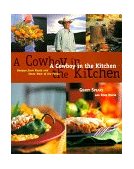 Cowboy in the Kitchen Recipes from Reata and Texas West of the Pecos [a Cookbook] 1998 9781580080040 Front Cover