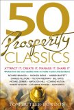 50 Prosperity Classics Attract It, Create It, Manage It, Share It cover art