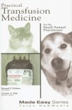 Practical Transfusion Medicine for the Small Animal Practitioner  9781893441040 Front Cover