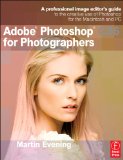 Adobe Photoshop CS6 for Photographers A Professional Image Editor's Guide to the Creative Use of Photoshop for the Macintosh and PC cover art