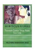Hibiscus on the Lake Twentieth-Century Telugu Poetry from India 2003 9780299177041 Front Cover