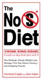 No S Diet The Strikingly Simple Weight-Loss Strategy That Has Dieters Raving--And Dropping Pounds 2008 9780399534041 Front Cover