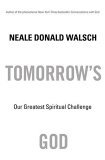 Tomorrow's God Our Greatest Spiritual Challenge 2005 9780743463041 Front Cover