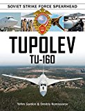 Tupolev Tuâ€‘160 Soviet Strike Force Spearhead  9780764352041 Front Cover