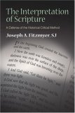 Interpretation of Scripture In Defense of the Historical-Critical Method  9780809145041 Front Cover