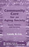 Community Care for an Aging Society Issues, Policy, and Services cover art
