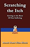 Scratching the Itch Getting to the Root of Our Suffering 2012 9780988329041 Front Cover