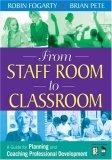 From Staff Room to Classroom A Guide for Planning and Coaching Professional Development 2006 9781412926041 Front Cover