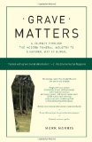 Grave Matters A Journey Through the Modern Funeral Industry to a Natural Way of Burial cover art