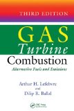 Gas Turbine Combustion Alternative Fuels and Emissions, Third Edition cover art