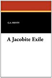 Jacobite Exile 2010 9781434425041 Front Cover