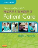 Pierson and Fairchild's Principles and Techniques of Patient Care  cover art